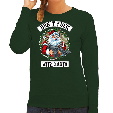 Christmas sweater Dont fuck with Santa green for women