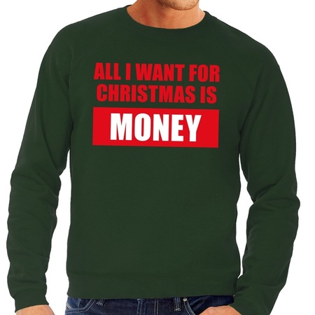 Christmas sweater All I Want For Christmas Is Money green men