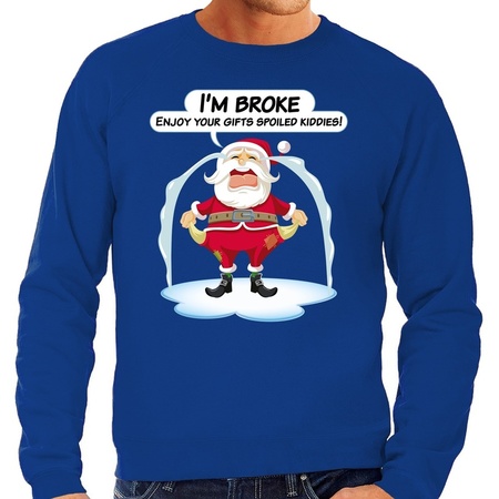 Christmas sweater Im broke enjoy your gifts blue for men